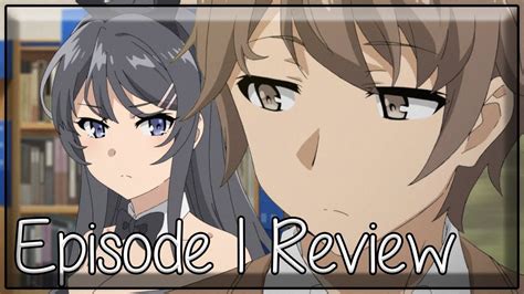 Rascal Does Not Dream Of Bunny Girl Senpai Episode 1 Anime