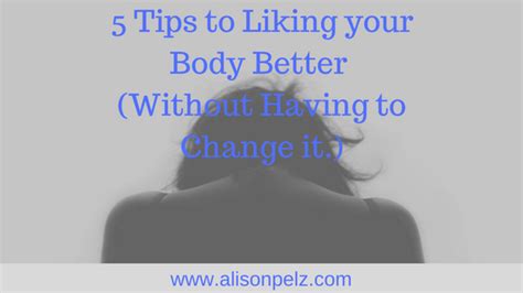 5 tips to liking your body better 1 · alison pelz ld rdn cde lcsw