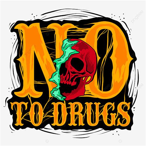 Drugs Clipart Png Images No To Drugs Skull Stop Drugs No Drugs Drugs Png Image For Free Download