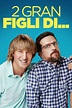 2 gran figli di… - Warner Bros. Entertainment Italia