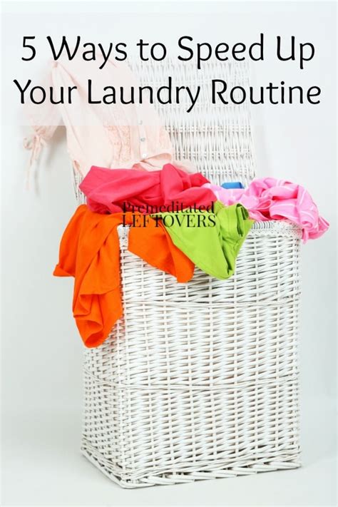 5 ways to speed up your laundry routine