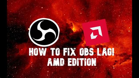 How To Fix Obs Lag AMD EDITION YouTube