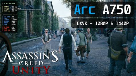 Intel Arc A750 Assassin S Creed Unity DXVK 1080P 1440P YouTube