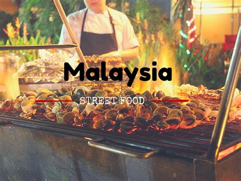 Top 10 Malaysian Street Food