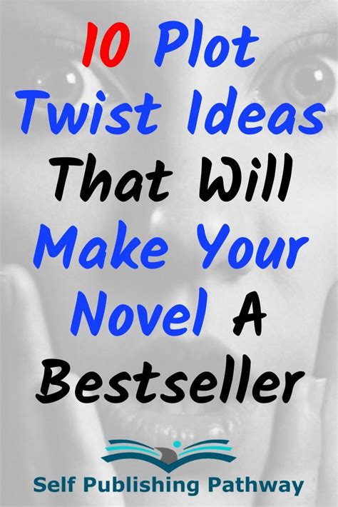 10 Plot Twist Ideas That Will Make Your Novel A Bestseller Writing
