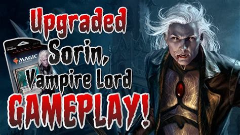 Upgraded Sorin Vampire Lord Planeswalker Deck Gameplay Youtube