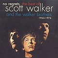 No Regrets - The Best of Scott Walker and The Walker Brothers 1965 ...