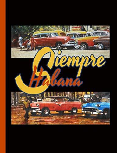 Havana Cuba Siempre Habana Notebook Fine Art Classic Cars College