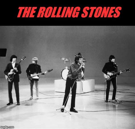Image Tagged In Rolling Stones Imgflip