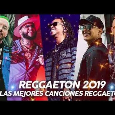 reggaeton 2019 reggaeton mix 2019 lo mas nuevo nacho jowell y randy kevin roldan reykon y