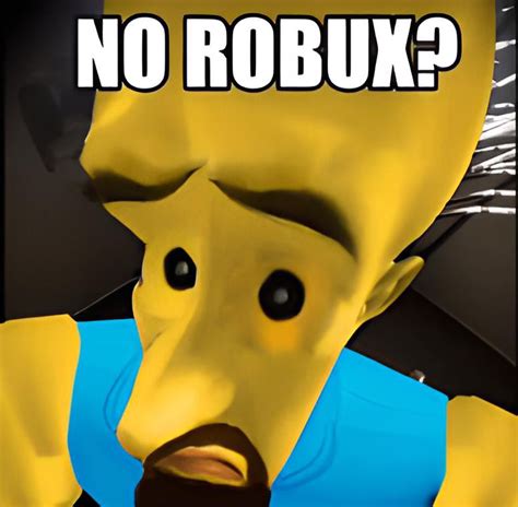 Robux Meme By Grimmymode10 Memedroid