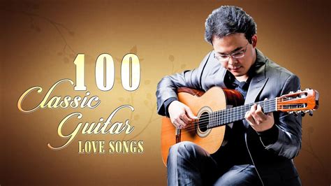 Top 100 Most Beautiful Classical Guitar Songs Best Romantic Guitar