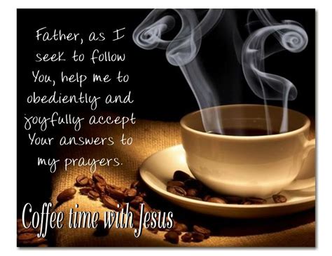 1142017 Coffee Quotes Morning Wisdom Scripture Coffee With Jesus
