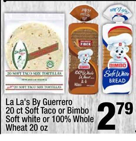 La La S By Guerrero 20 Ct Soft Taco Or Bimbo Soft White Or 100 Whole