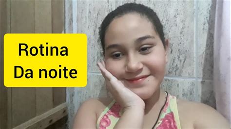 Rotina Da Noite YouTube