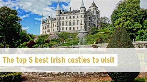 The Top Five Best Irish Castles To Visit Hammond Tours