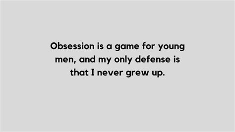 31 Obsession Quotes A Collection Of Beautiful Quotes Tfiglobal