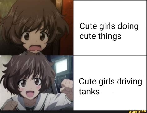 Cute Girls Doing Cute Things Q Cute Girls Driving Tanks Ifunny