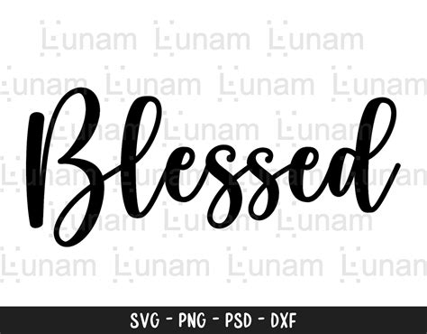 Blessed Svg Blessed Word Svg Blessed Cut File Blessed Word Etsy