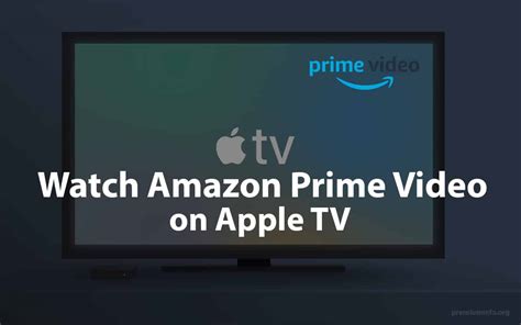 How To Watch Amazon Prime Video On Apple Tv Premiuminfo