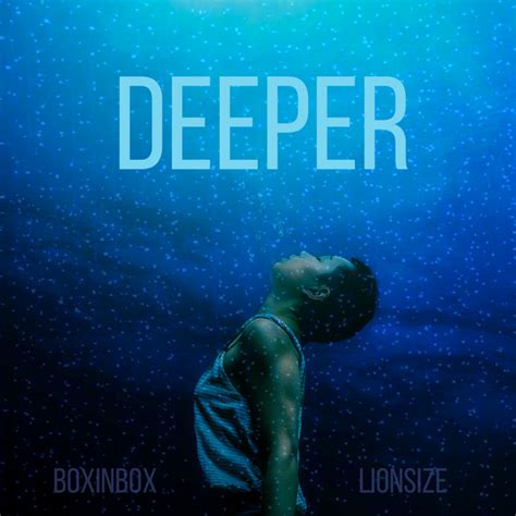Deeper Single By Boxinbox Spotify