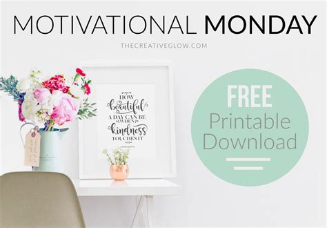 Motivational Monday A Beautiful Day Free Printable The Creative