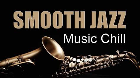 Smooth Jazz Music Chill Youtube
