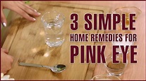 3 Simple Natural Home Remedies For PINK EYE TREATMENT - YouTube