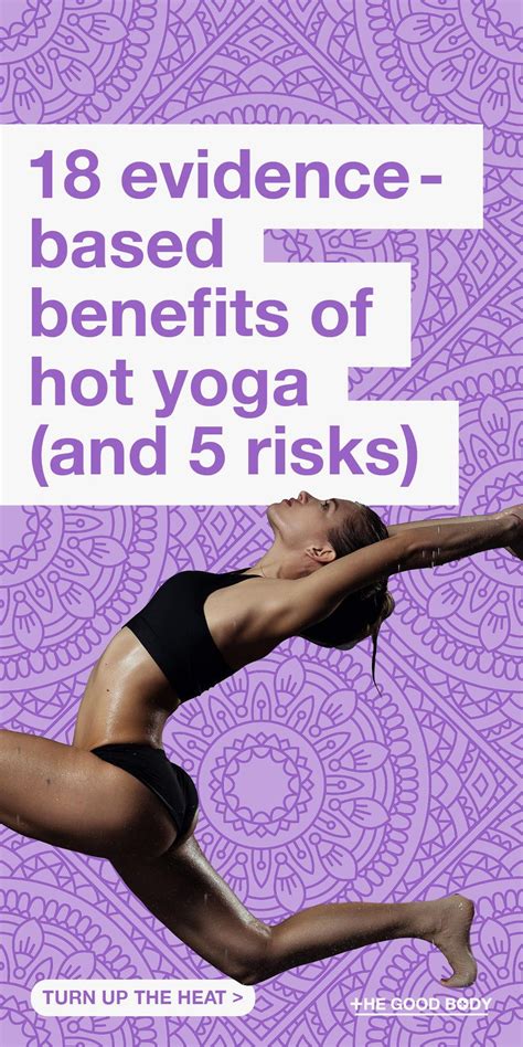 18 Sizzling Benefits Of Hot Yoga And 5 Must Know Risks Hot Yoga