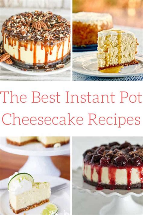 This homemade cheesecake recipe is a reliable, easy dessert recipe our family loves. 15 Instant Pot Cheesecake Recipes -The Best Cheesecake ...
