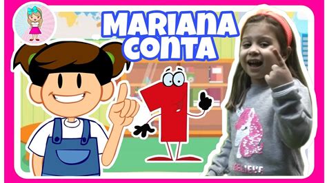 Mariana Conta 1 Viva Mariana Galinha Pintadinha Música Infantil