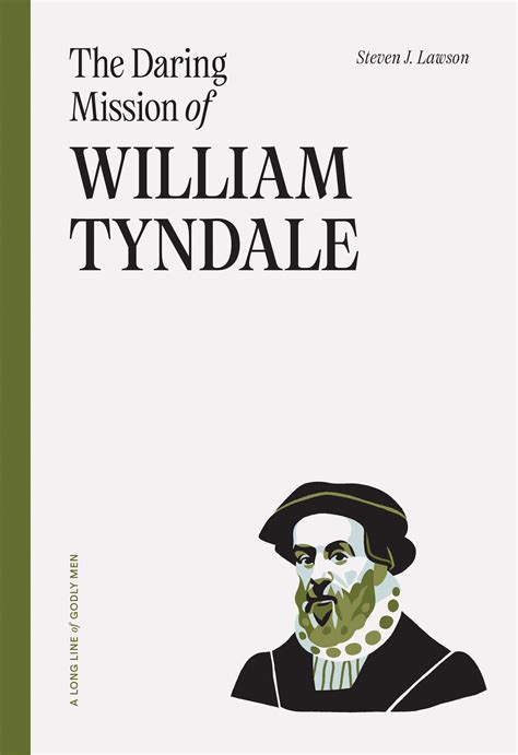 The Daring Mission Of William Tyndale Steven Lawson Paperback Book