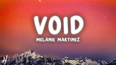 Melanie Martinez VOID Lyrics YouTube