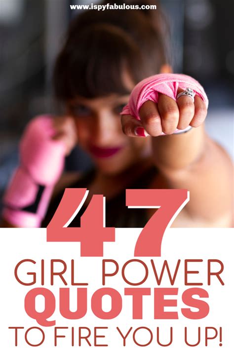 47 Inspiring Girl Power Quotes To Fire You Up Today Girl Power Quotes