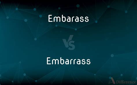 Embarass Vs Embarrass — Which Is Correct Spelling