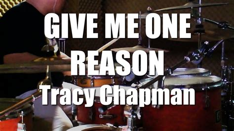 Give Me One Reason Tracy Chapman Drums Only Youtube