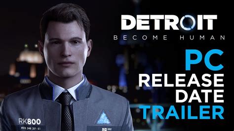 Detroit Become Human Pc Release Date Trailer Quantic Dream Youtube