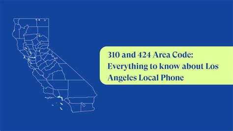 Area Code 310 And 424 Los Angeles Local Phone Numbers Justcall Blog