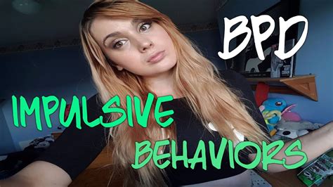 Bpd And Impulsive Behaviors Addiction Youtube
