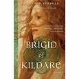 Brigid of Kildare by Heather Terrell — Reviews, Discussion, Bookclubs ...