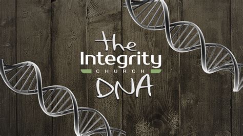 Integrity Church The Integrity Dna