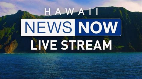 Watch Now Hawaii News Now Livestream