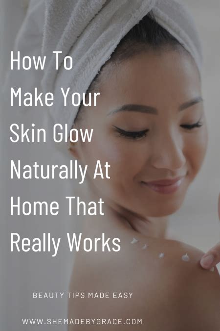 How To Make Your Skin Glow Naturally At Home That Really