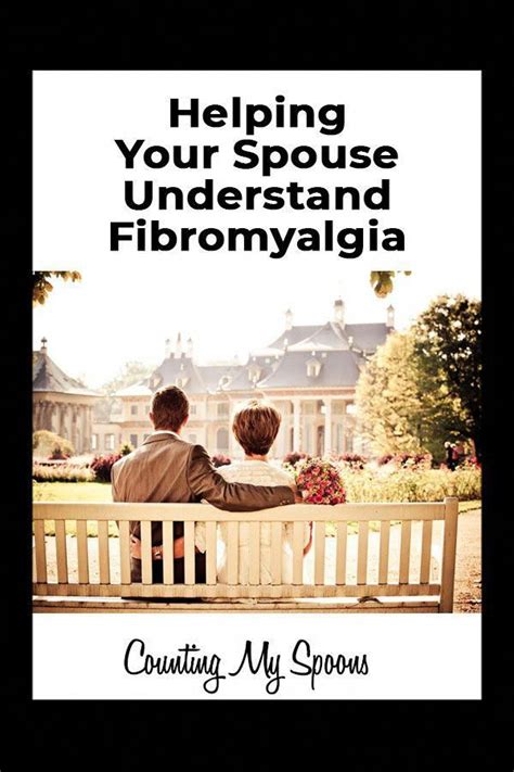 Fibromyalgia And Marriage The Understanding Spouse Best