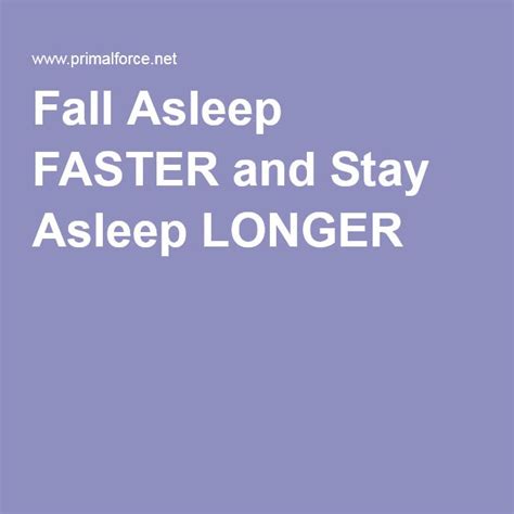 Fall Asleep Faster And Stay Asleep Longer Fall Asleep Faster How To