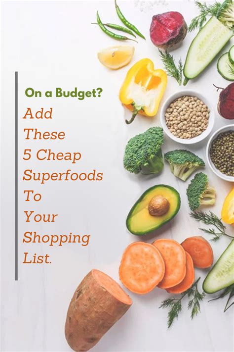 On A Budget Add These 5 Cheap Superfoods To Your Shopping List Most