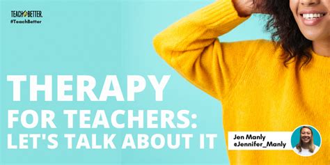 Therapy For Teachers Lets Talk About It Teach Better