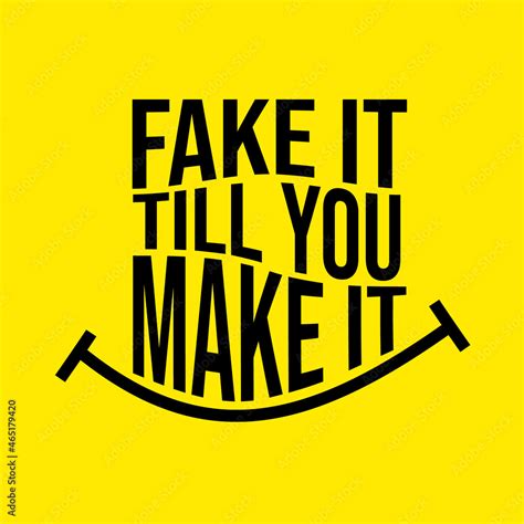 Fake It Till You Make It Quote Quotes Design Lettering Poster