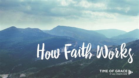 How Faith Works The Bible App