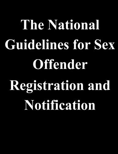 The National Guidelines For Sex Offender Registration And Notification